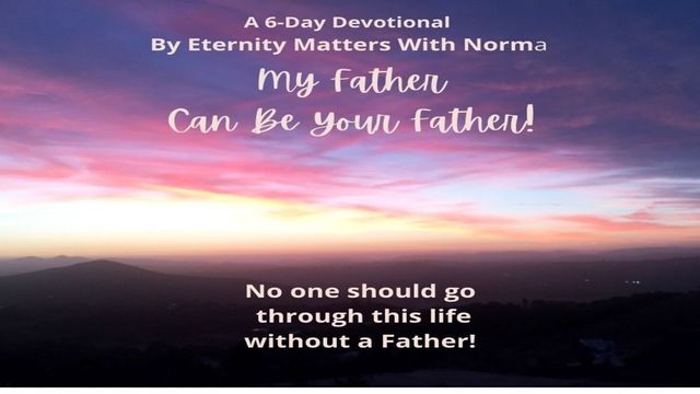 My Father Can Be Your Father! – Day 4