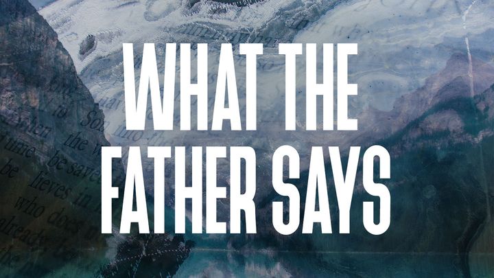 What The Father Says – Day 3